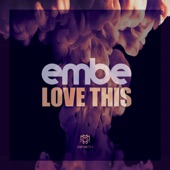 Embe - Love This (Original Mix)