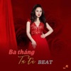 Ba Tháng Tạ Từ (Beat) - Single