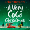 A Very Coco Christmas (Unabridged) - Robert Bryndza
