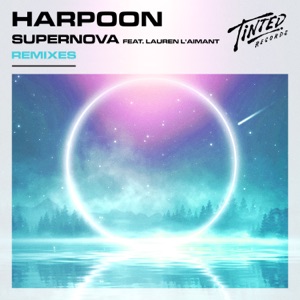 Supernova (feat. Lauren L'aimant) [Remixes] - EP