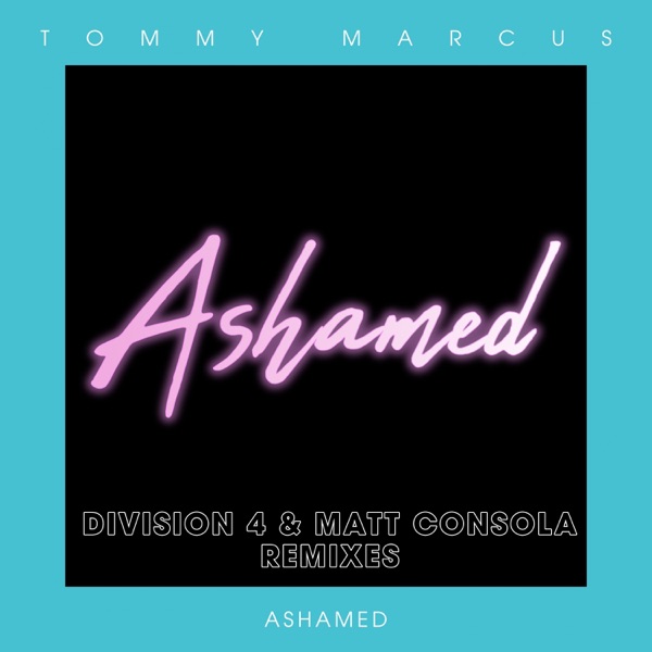 Ashamed (Division 4 & Matt Consola Remixes) - Single