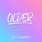 Older (Originally Performed by Sasha Sloan) - Sing2Piano lyrics