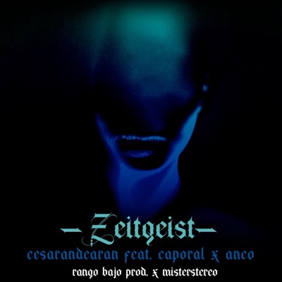 Zeitgeist (feat. Caporal, Anco & Misterstereo) - Single