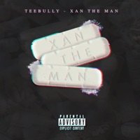 Xan the Man - Single - TeeBully