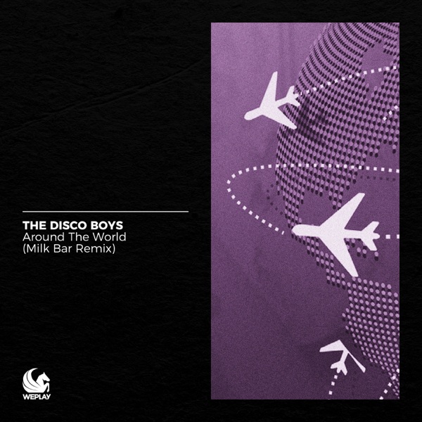 Around the World (Milk Bar Remix) [Remixes] - Single