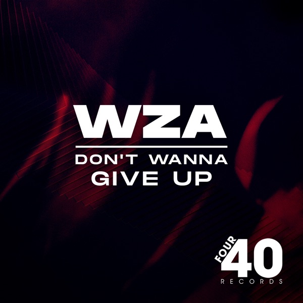 WZA - Don't Wanna Give Up - на Radio Record