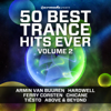 50 Best Trance Hits Ever, Vol. 2 - Various Artists