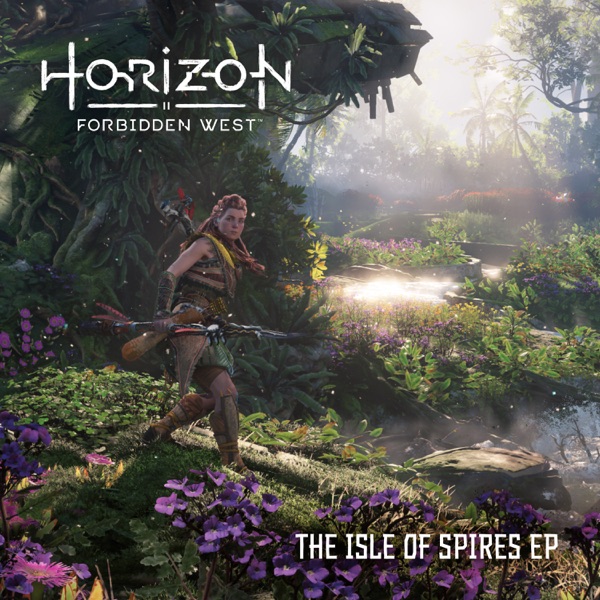 Download Joris de Man, The Flight, Oleksa Lozowchuk & Niels van der Leest Horizon Forbidden West: The Isle of Spires - EP Album MP3
