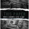 This Paper (feat. Worm, Bop Ruffin & Aye) - Single