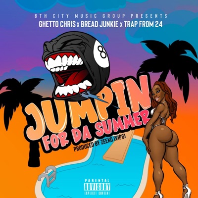 Jumpin For Da Summer (feat. Bread Junkie, Yung Trap & Zeeko) - Single