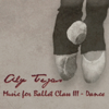 Music for Ballet Class III - Dance - Aly Tejas