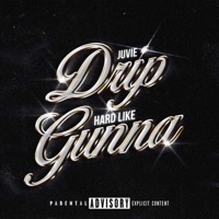 Drip Hard Like Gunna - Single - Juvie