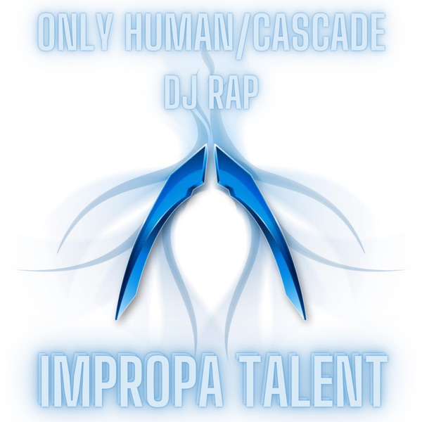 Only Human / Cascade - Single