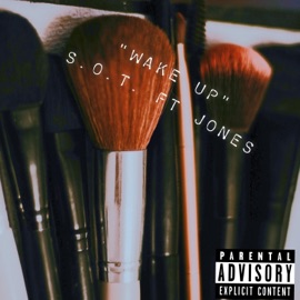 Wake Up (feat. Just Jones) S.O.T. Bama