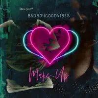 Make up — Badboygoodvibes