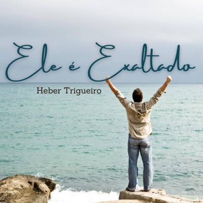 Ele É Exaltado (Cover) - Single