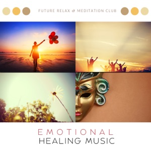 Emotional Healing Music