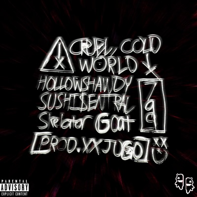 CRUEL, COLD WORLD! (feat. SUSHI$ENTRAL & Skelator GOAT) - Single