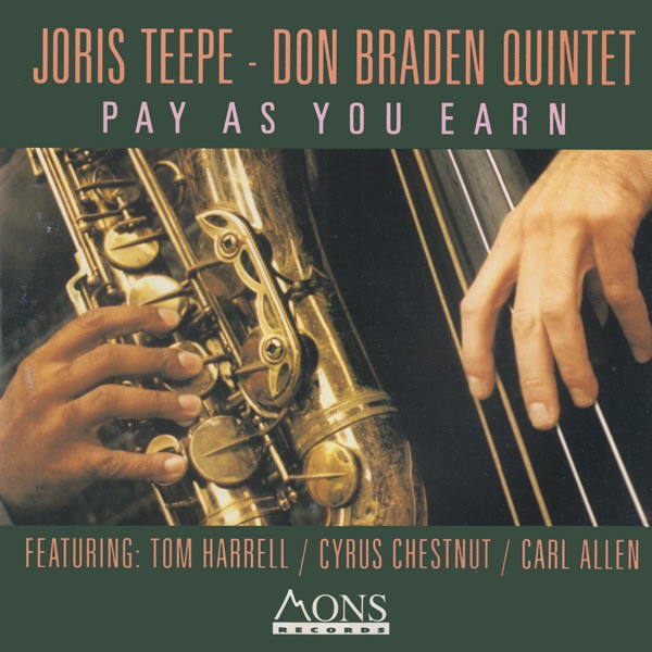 Pay as You Earn (feat. Tom Harrell, Cyrus Chestnut & Carl Allen)