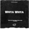 Wuta-Wuta (feat. Nannix) - Seemo Da Black Czar & Alewa House lyrics
