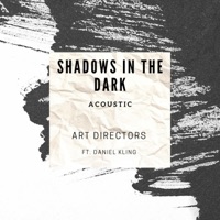 Shadows in the Dark (feat. Ingo Reidl & Daniel Kling) [Acoustic] [Acoustic] - Single - Art Directors