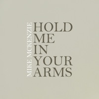 Hold Me In Your Arms - Single - Mike Mckenzie