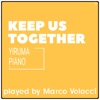 Keep Us Together (Piano) - Single