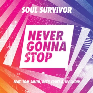 Soul Survivor Never Gonna Stop Singing