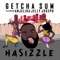 Getcha Sum (feat. Anjelika Jelly Joseph) - Ha-Sizzle lyrics