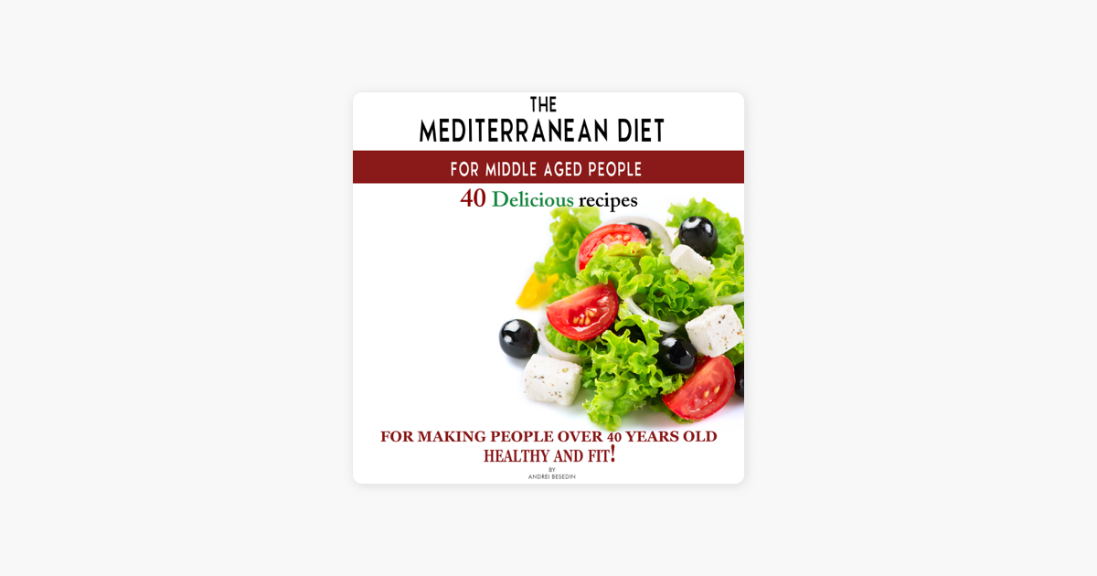 the-mediterranean-diet-for-middle-aged-people-40-delicious-recipes