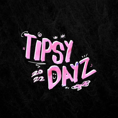 Tipsy Dayz 2022 (feat. Kløbbman) - Single