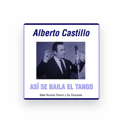 Listen to Alberto Castillo, watch music videos, read bio, see tour dates & more!