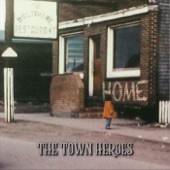 The Town Heroes - The Walk