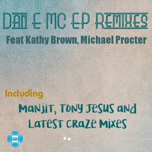 Dan e MC EP Remixes (feat. Kathy Brown & Michael Procter)