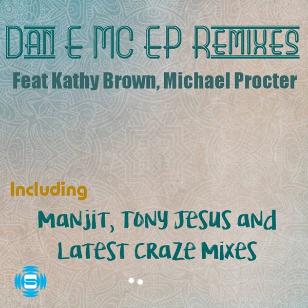 Dan e MC EP Remixes (feat. Kathy Brown & Michael Procter)
