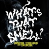 What's That Smell? (feat. Homicidal Terra Hawk) - Single