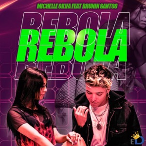 Rebola (feat. Brunin Santos)