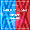 Kiss of Death (From "Darling in the FranXX") - Miura Jam