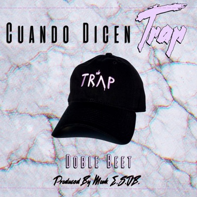 Cuando Dicen Trap - Single