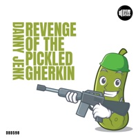 Revenge of the Pickled Gherkin - Danny Jenk