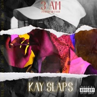 3 Am - Single - Kay Slaps