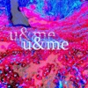 U&Me - Single