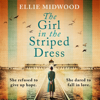 The Girl in the Striped Dress: A completely heartbreaking and gripping World War 2 novel, based on a true story (Unabridged) - Ellie Midwood