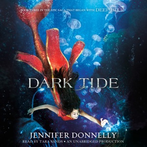 Waterfire Saga, Book Three: Dark Tide (Unabridged)