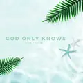 God Only Knows