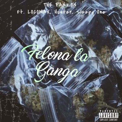 Felona la Ganga (feat. LOCOMAX, Huster & Sleepy One) - Single