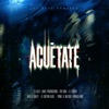 Acuetate (feat. Yomel el Meloso, Haraca Kiko, Capitán Aloo, El Fother & Kiko el Crazy) - Single