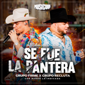Se Fue La Pantera (En Vivo) - Grupo Firme &amp; Grupo Recluta Cover Art