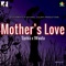 MOTHER'S LOVE (IWaata) - Sycka lyrics