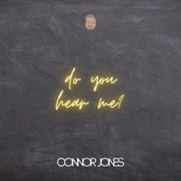 do you hear me? - Single - Connor Jones